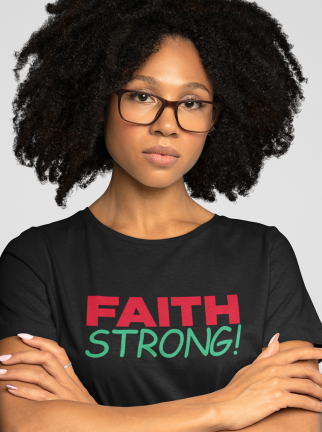 Faith Strong Short Sleeve T-Shirt (100 % Cotton)